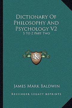 portada dictionary of philosophy and psychology v2: s to z part two (in English)