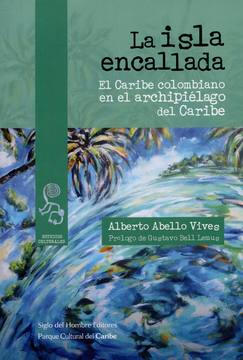 portada LA ISLA ENCALLADA. EL CARIBE COLOMBIANO EN EL ARCHIPIELAGO DEL CARIBE
