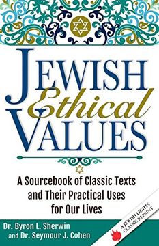 portada Jewish Ethical Values: A Sourc of Classic Texts  and Their Practical Uses for Our Lives