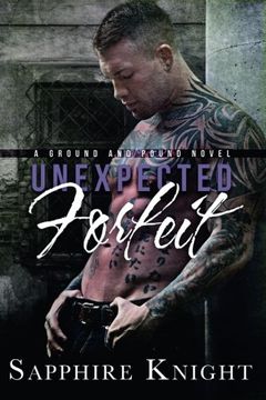 portada Unexpected Forfeit: Volume 1 (Ground and Pound) (in English)