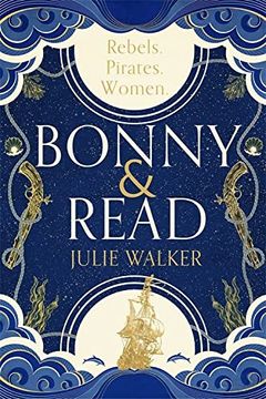 portada Bonny & Read: The Stunning new Feminist Historical Novel for 2022