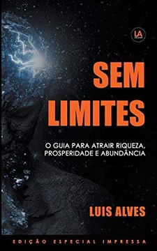 portada Sem Limites: O Guia Para Atrair Riqueza, Prosperidade e Abundância (en Portugués)