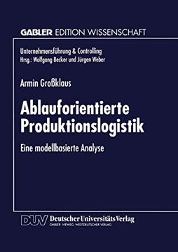 portada Ablauforientierte Produktionslogistik: Eine Modellbasierte Analyse (in German)
