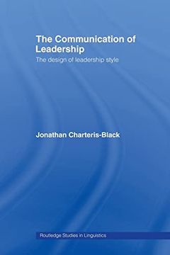 portada The Communication of Leadership: The Design of Leadership Style (in English)