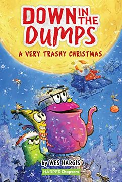 portada Down in the Dumps #3: A Very Trashy Christmas (Harperchapters) (en Inglés)