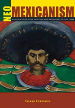 portada Neo-Mexicanism: Mexican Figurative Painting and Patronage in the 1980S (en Inglés)
