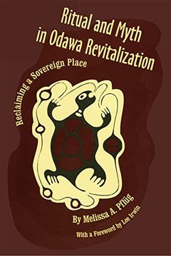 portada Ritual and Myth in Odawa Revitalization: Reclaiming a Sovereign Place (en Inglés)