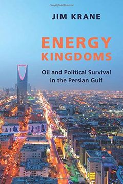 portada Energy Kingdoms: Oil and Political Survival in the Persian Gulf (Center on Global Energy Policy Series) (en Inglés)