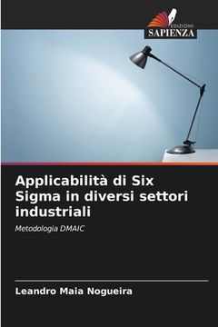 portada Applicabilità di Six Sigma in diversi settori industriali (in Italian)