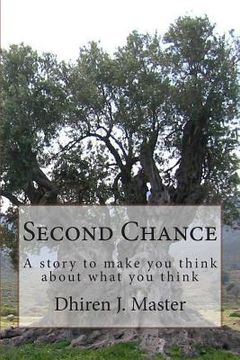 portada Second Chance: A story to make you think about what you think (en Inglés)
