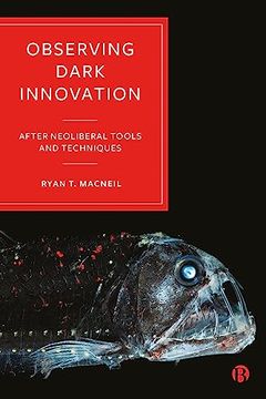 portada Observing Dark Innovation: After Neoliberal Tools and Techniques (en Inglés)