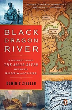 portada Black Dragon River: A Journey Down the Amur River Between Russia and China (en Inglés)