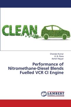 portada Performance of Nitromethane-Diesel Blends Fuelled VCR CI Engine (en Inglés)