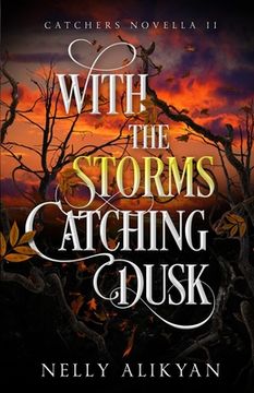 portada With the Storms Catching Dusk (en Inglés)