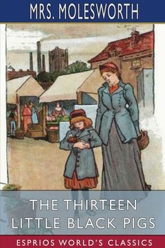 portada The Thirteen Little Black Pigs (Esprios Classics) (en Inglés)