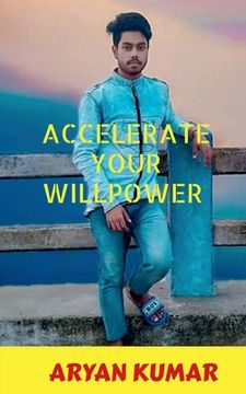 portada Accelerate your Will Power (en Inglés)