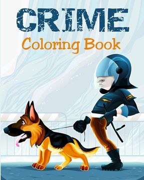 portada Coloring Book - Crime: Illustrations for Stress Relief for Adults (en Inglés)