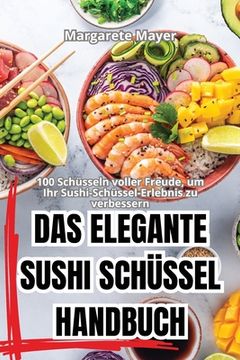 portada Das Elegante Sushi Schüssel Handbuch (en Alemán)