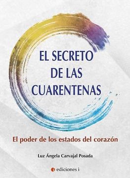 portada El Secreto de las Cuarentenas: El Poder de los Estados del Corazón