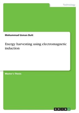portada Energy harvesting using electromagnetic induction 