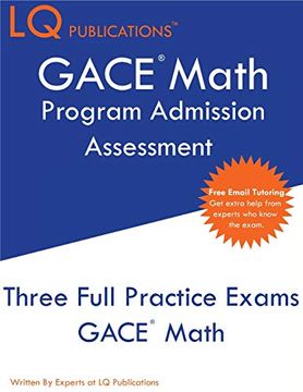 portada Gace Math Program Admission Assessment: Gace - Free Online Tutoring - new 2020 Edition - the Most Updated Practice Exam Questions. (en Inglés)
