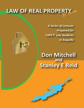 portada Law of Real Property (Third Edition): A Series of Lectures Prepared for CAPE Law Students in Anguilla (in English)