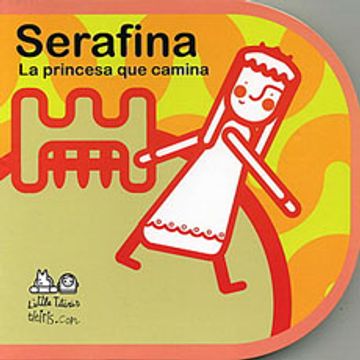 portada Serafina La Princesa Que Camina (spanish Edition)