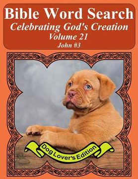 portada Bible Word Search Celebrating God's Creation Volume 21: John #3 Extra Large Print (en Inglés)