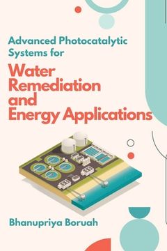 portada Advanced Photocatalytic Systems for Water Remediation and Energy Applications (en Inglés)