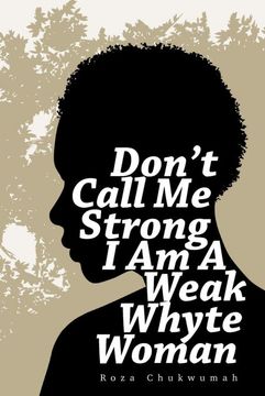 portada Don't Call me Strong i am a Weak Whyte Woman (en Inglés)