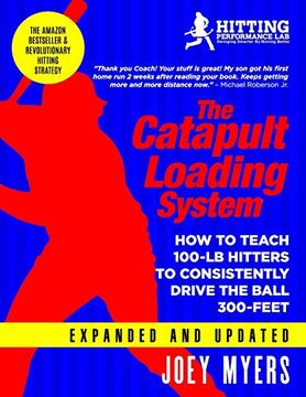 portada Catapult Loading System: How to Teach 100-Pound Hitters to Consistently Drive the Ball 300-Feet 
