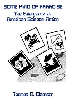 portada Some Kind of Paradise: The Emergence of American Science Fiction (en Inglés)