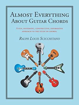 portada Almost Everything About Guitar Chords: A Fun, Systematic, Constructive, Informative Approach to the Study of Chords. 