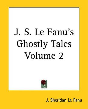 portada j. s. le fanu's ghostly tales, volume 2