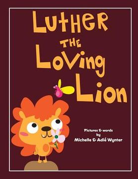 portada Luther the Loving Lion (en Inglés)