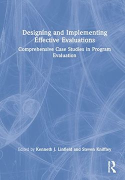 portada Designing and Implementing Effective Evaluations: Comprehensive Case Studies in Program Evaluation (en Inglés)