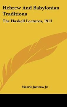 portada hebrew and babylonian traditions: the haskell lectures, 1913 (in English)