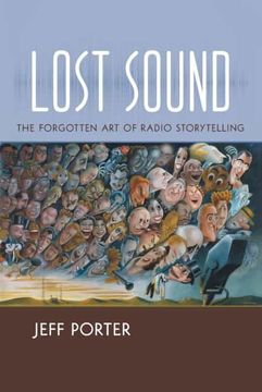 portada Lost Sound: The Forgotten art of Radio Storytelling (in English)