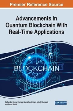 portada Advancements in Quantum Blockchain With Real-Time Applications (en Inglés)
