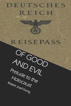 portada Of Good and Evil: Prelude to the Holocaust