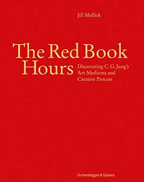 portada The red Book Hours: Discovering C. G. Jung's art Mediums and Creative Process (en Inglés)