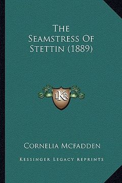 portada the seamstress of stettin (1889) (en Inglés)