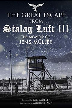 portada The Great Escape From Stalag Luft Iii: The Memoir of Jens Müller (en Inglés)