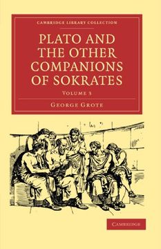 portada Plato and the Other Companions of Sokrates 3 Volume Paperback Set: Plato and the Other Companions of Sokrates: Volume 3 Paperback (Cambridge Library Collection - Classics) (en Inglés)