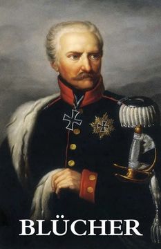 portada The Life and Campaigns of Field-Marshal Prince Blücher (in English)