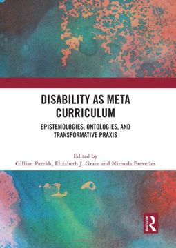 portada Disability as Meta Curriculum: Epistemologies, Ontologies, and Transformative Praxis (en Inglés)