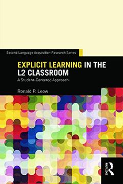 portada Explicit Learning in the l2 Classroom: A Student-Centered Approach (Second Language Acquisition Research Series) (en Inglés)