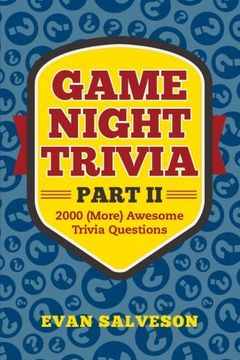 Libro Game Night Trivia Part Ii 2000 More Awesome Trivia Questions Libro En Ingles Evan Salveson Isbn 9781981346721 Comprar En Buscalibre