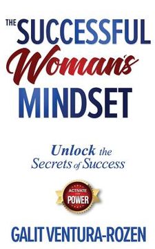 portada The Successful Woman's Mindset: Unlock The Secrets of Success, Activate Your Power (in English)