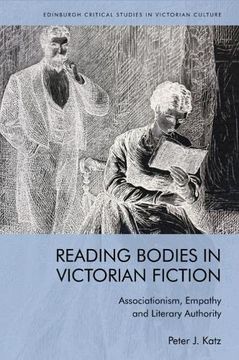 portada Reading Bodies in Victorian Fiction: Associationism, Empathy and Literary Authority (Edinburgh Critical Studies in Victorian Culture) (en Inglés)